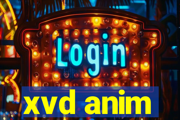 xvd anim